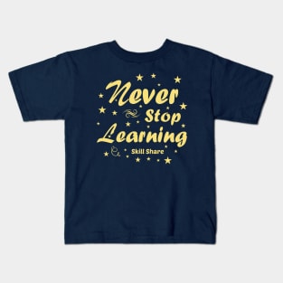 Never stop learning Kids T-Shirt